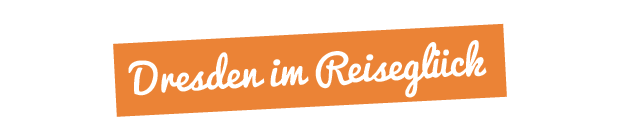 Dresden im Reiseglück